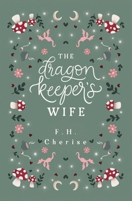 F H Cerise, F. H. Cerise, F.H. Cerise - Dragon Keeper's Wife, Häftad