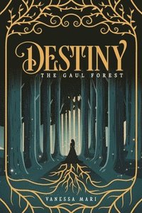 bokomslag Destiny: The Gaul Forest