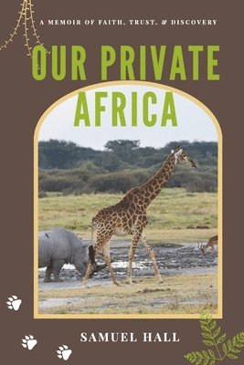 bokomslag Our Private Africa