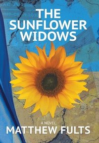 bokomslag The Sunflower Widows