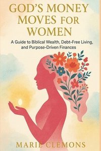 bokomslag God's Money Moves for Women