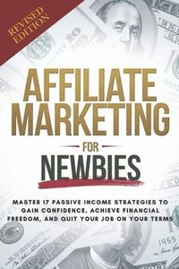 bokomslag Affiliate Marketing Guide For Newbies