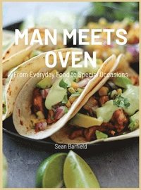 bokomslag Man Meets Oven: From Everyday Food to Special Occasions