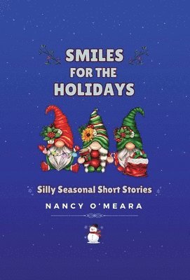 bokomslag Smiles for the Holidays Silly Seasonal Short Stories
