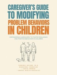 bokomslag Caregiver's Guide to Modifying Problem Behaviors in Children
