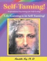 bokomslag Self-Taming! Inspirational Psychology for Self-Taming!