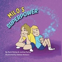 bokomslag Milo's Superpower: Spreading Joy and Kindness, One Smile at a Time