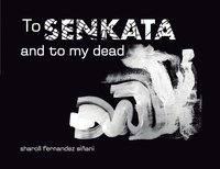bokomslag To Senkata and to my dead