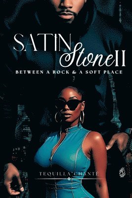 Tequilla Chante - Satin & Stone II, Häftad