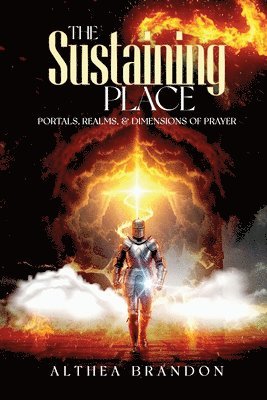 bokomslag The Sustaining Place: Portals, Realms & Dimensions of Prayer
