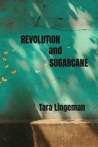bokomslag Revolution and Sugarcane