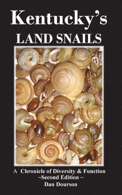 Kentucky's Land Snails A Chronicle of Diversity and Form