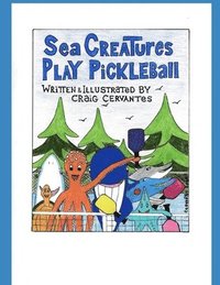 bokomslag Sea Creatures Play PickleBall
