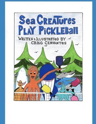 bokomslag Sea Creatures Play PickleBall