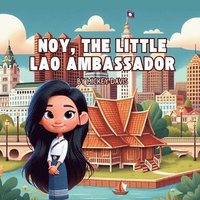 bokomslag Noy, The Little Lao Ambassador