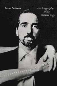 bokomslag Autobiography of an Italian Yogi