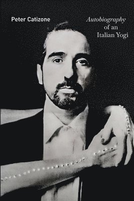 bokomslag Autobiography of an Italian Yogi