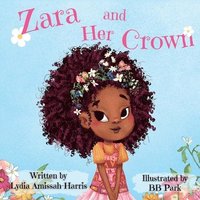 bokomslag Zara and Her Crown