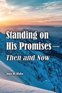 bokomslag Standing on His Promises-Then and Now