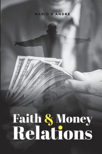 bokomslag Faith and Money Relations
