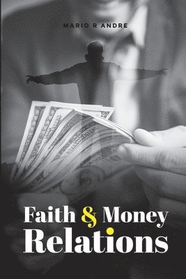 bokomslag Faith and Money Relations