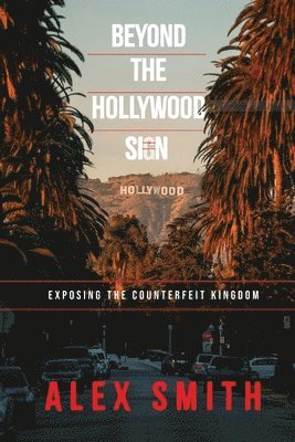 Alex Smith - Beyond The Hollywood Sign, Häftad
