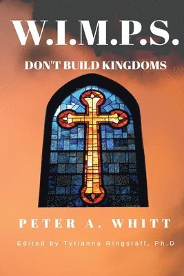 bokomslag W.I.M.P.S. Don't Build Kingdoms