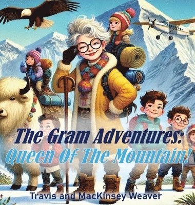 The Gram Adventures: Queen Of The Mountain 1