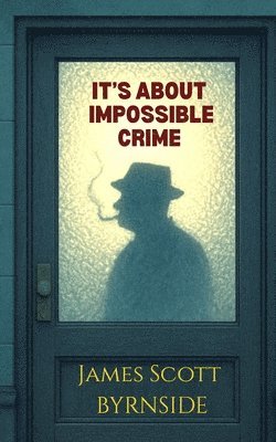 bokomslag It's About Impossible Crime