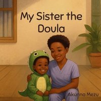 bokomslag My Sister the Doula