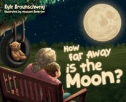 Kyle Braunschweig - How Far Away is the Moon?, Inbunden