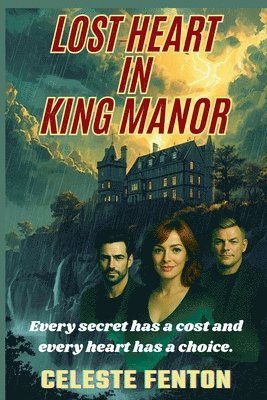 Celeste Fenton - Lost Heart in King Manor, Häftad
