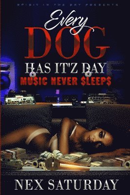 bokomslag Every Dog Has It'z Day Music Never Sleeps