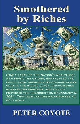 Peter Coyote - Smothered By Riches, Häftad