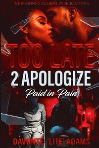 bokomslag Too Late 2 Apologize