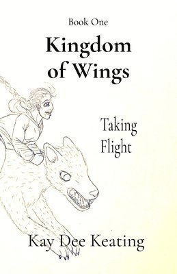 Kay Dee Keating - Kingdom of Wings, Häftad