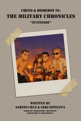 bokomslag Chino & Homeboy in: The Military Chronicles - Book 3 - Stateside
