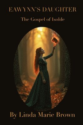 Eawynn's Daughter/The Gospel of Isolde