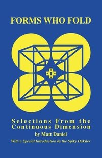 bokomslag Forms Who Fold: Selections From the Continuous Dimension