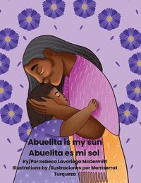 bokomslag Abuelita is my sun/Abuelita es mi sol