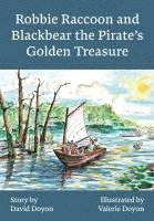 bokomslag Robbie Raccoon and Blackbear the Pirate's Golden Treasure