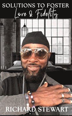 Richard Stewart - Solutions To Foster Love & Fidelity, Häftad