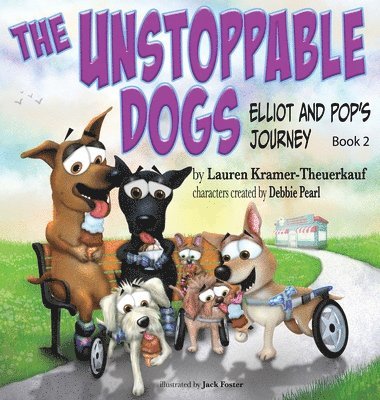 bokomslag The Unstoppable Dogs: Elliot and Pop's Journey
