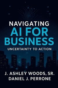 bokomslag Navigating AI for Business