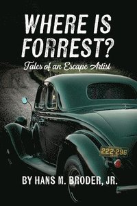 bokomslag Where is Forrest? Tales of an Escape Artist