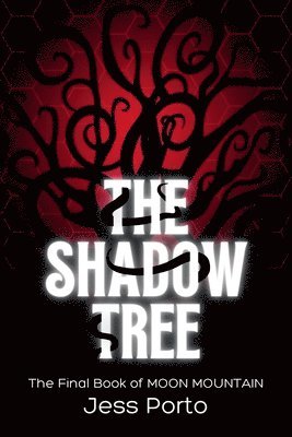 The Shadow Tree: The Final Book of Moon Mountain 1