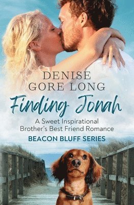 Denise Gore Long - Finding Jonah: A Sweet Inspirational Brothers Best Friend Romance, Häftad