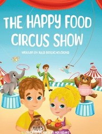 bokomslag Happy Food Circus Show