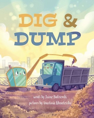 Jaime Budzienski - Dig and Dump, Häftad
