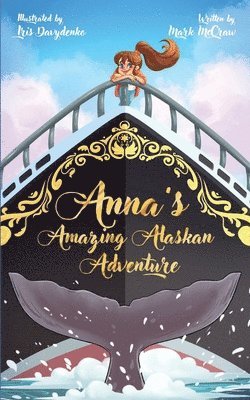 bokomslag Anna's Amazing Alaskan Adventure